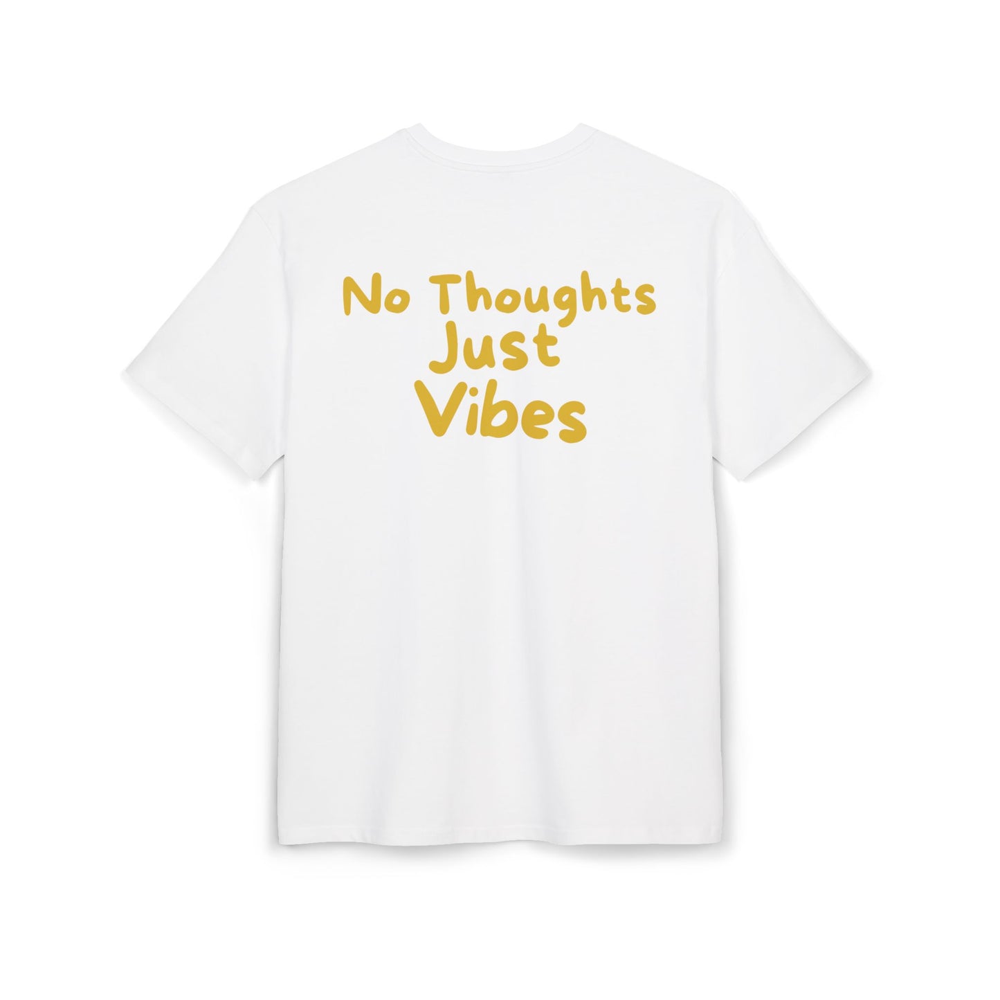 NO THOUGHTS JUST VIBES TEE